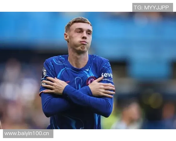 福法纳盛赞帕尔默实力堪比姆巴佩和登贝莱称其如外星人般出色