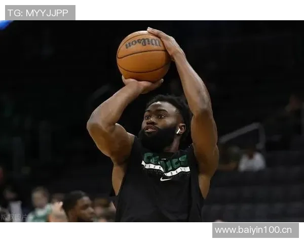 杰伦布朗：全力以赴展现自我同时激励身边队友共同进步